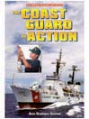 The Coast Guard in Action By Ann Graham Gaines